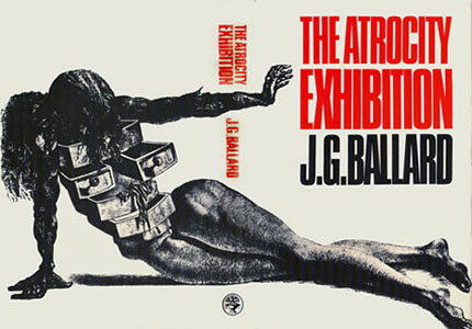 James G. Ballard - The Atrocity Exhibition