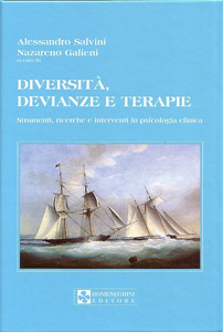 Diversità, Devianze e Terapie. Strumenti, ricerche e interventi in psicologia clinica - Alessandro Salvini e Nazzareno Galieni (a cura di)