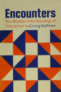 Encounters - Erving Goffman