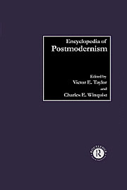 Encyclopedia of Postmodernism - Victor E. Taylor, Charles E. Winquist (a cura di)