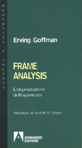 Frame Analysis - Erving Goffman