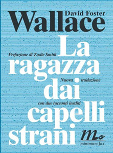 La ragazza dai capelli strani - David Foster Wallace