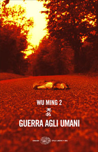 Guerra Agli Umani - Wu Ming 2