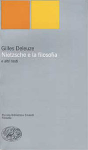 Nietzsche e la filosofia - Gilles Deleuze