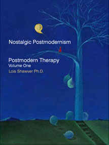 Nostalgic postmodernism - Lois Shawver