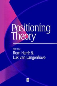 Positioning Theory - Rom Harré, Luk van Langenhove (a cura di) 