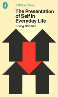 The Presentation of Self in Everyday Life - Erving Goffman