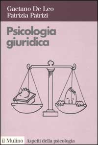 Psicologia Giuridica - Gaetano De Leo, Patrizia Patrizi