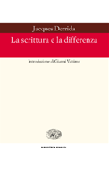 La scrittura e la differenza - Jacques Derrida