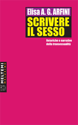 Scrivere il sesso - Elisa Arfini