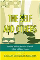 The Self and Others: Positioning Individuals and Groups in Personal, Political, and Cultural Contexts - Rom Harré, Fathali Moghaddam