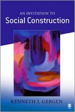 Social Construction, An invitation - Kenneth Gergen