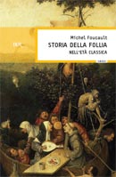 Storia dell follia nell'età classica - Michel Foucault