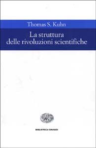 La struttura delle rivoluzioni scientifiche - Thomas Kuhn