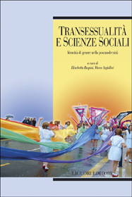 Transessualità e scienze sociali, Identità di genere nella postmodernità - Elisabetta Ruspini, Marco Inghilleri (a cura di) 